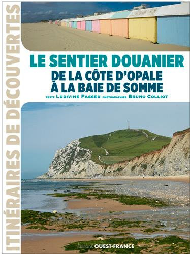 Emprunter Le sentier douanier de la Côte d'Opale à la Baie de Somme livre