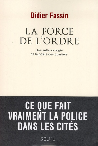 Emprunter La force de l'ordre. Une anthropologie de la police des quartiers livre