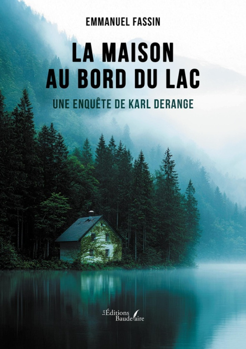 Emprunter La maison au bord du lac. Une enquête de Karl Derange livre