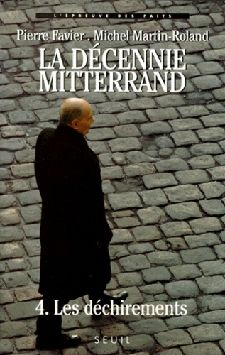 Emprunter La décennie Mitterrand. Tome 4, Les déchirements (1991-1995) livre