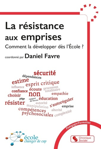 Emprunter LA RESISTANCE AUX EMPRISES - COMMENT LA DEVELOPPER DES L'ECOLE ? livre