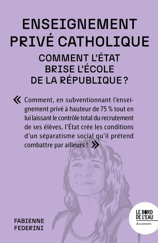 Emprunter Enseignement privé catholique. Comment l'Etat brise l'école de la République livre