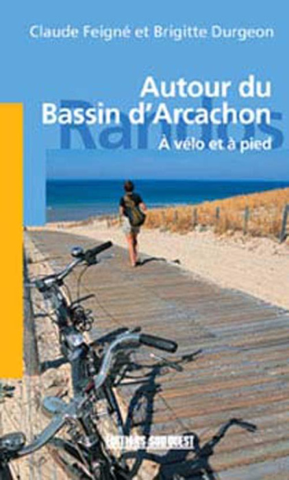 Emprunter a velo et a pied autout du bassin d'arcachon livre