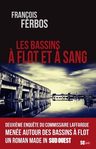 Emprunter Les Bassins à flot et à sang livre