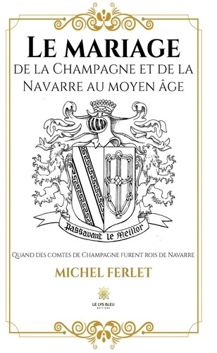 Emprunter Le mariage de la Champagne et de la Navarre au Moyen Âge livre