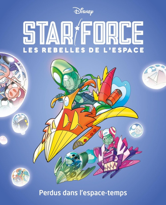 Emprunter Star force - Les rebelles de l'espace Tome 5 : Perdus dans l'espace-temps livre