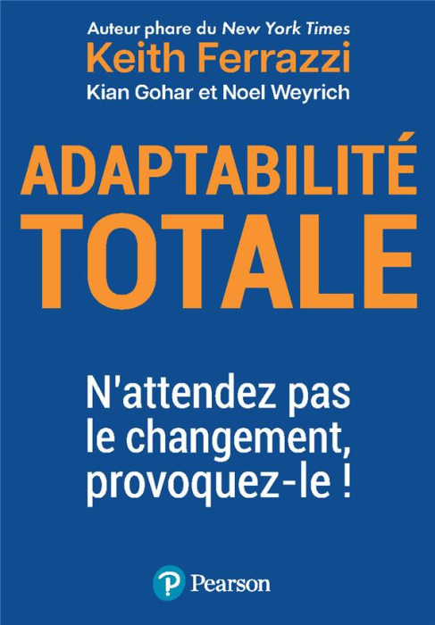 Emprunter Adaptabilité totale. N'attendez pas le changement, provoquez-le ! livre