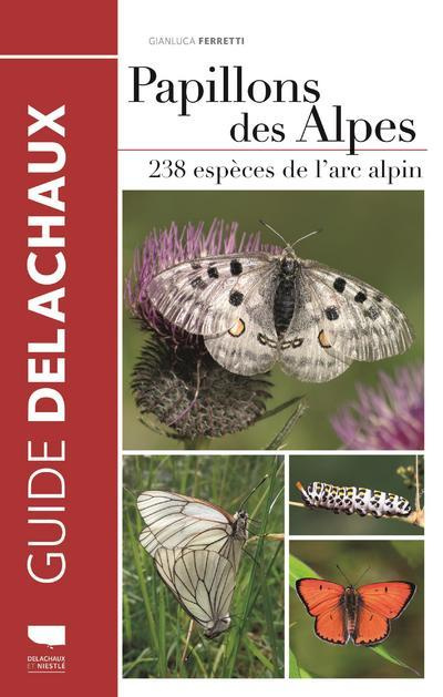 Emprunter Papillons des Alpes. 238 espèces de l'arc alpin livre