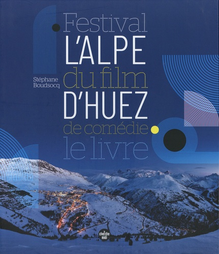 Emprunter Festival du film de comédie de l'Alpe d'Huez, Le livre ! livre