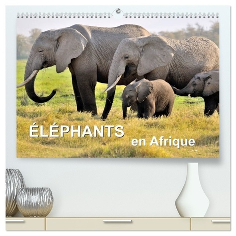Emprunter Éléphants en Afrique (Calendrier mural 2026 DIN A2 vertical) calendrier de bureau. Les éléphants d' livre