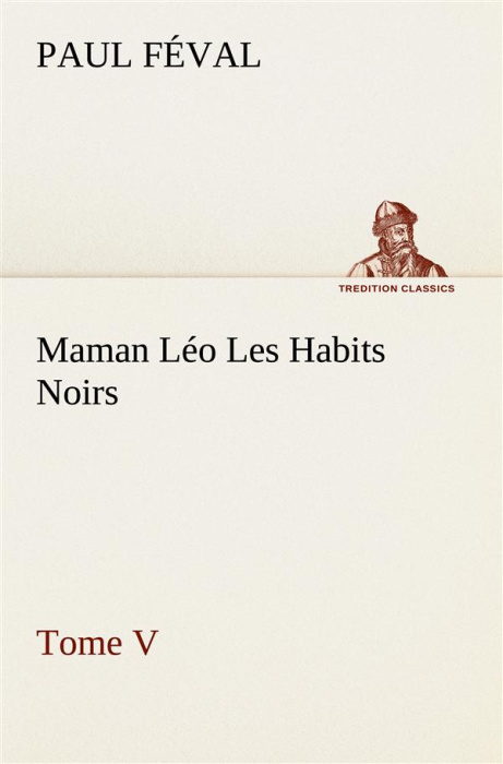Emprunter Maman Léo Les Habits Noirs Tome V livre