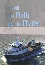 Emprunter Il était une flotte pour les phares. L'histoire houleuse de la flotte de travail des phares et balis livre