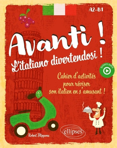 Emprunter Avanti ! L'italiano divertendosi ! A2-B1. Cahier d'activités pour réviser son italien en s'amusant ! livre