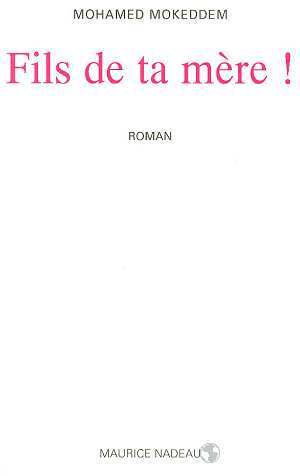 Emprunter Fils de ta mère ! livre