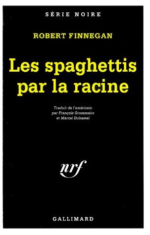 Emprunter Les spaghettis par la racine livre