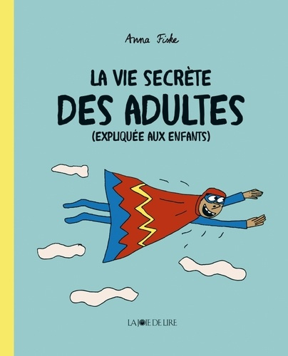 Emprunter La vie secrète des adultes (expliquée aux enfants) livre