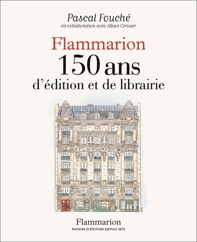 Emprunter Flammarion. 150 ans d'édition et de librairie livre