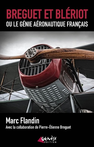 Emprunter Breguet et Blériot. Ou le génie aéronautique français livre