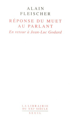 Emprunter Réponse du muet au parlant. En retour à Jean-Luc Godard livre