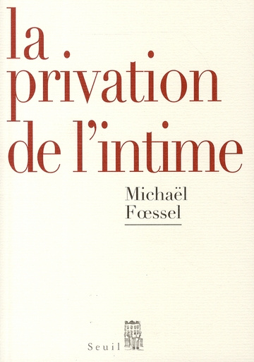 Emprunter La privation de l'intime. Mises en scène politiques des sentiments livre