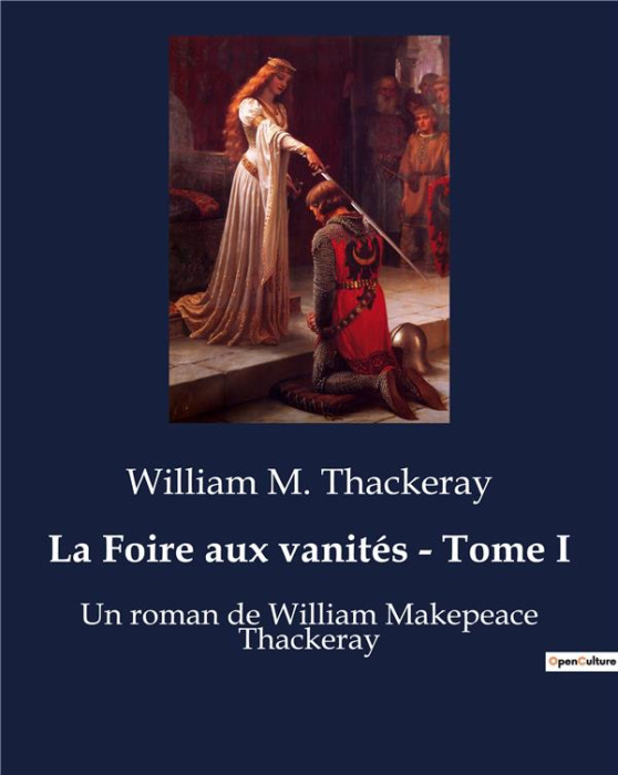 Emprunter Foire aux vanites tome i. Un roman de William Makepeace Thackeray livre