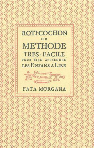 Emprunter Rôti-cochon ou Méthode très-facile pour bien apprendre les enfants à lire en latin & en français livre