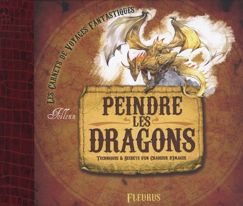 Emprunter Peindre les dragons. Techniques et secrets d'un chasseur d'images livre