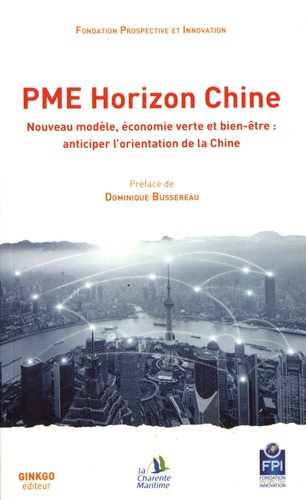 Emprunter PME Horizon Chine. Nouveau modèle, économie verte et bien-être : anticiper l'orientation de la Chine livre
