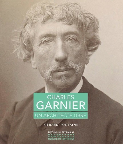 Emprunter Charles Garnier. Un architecte libre livre