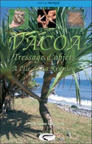 Emprunter Vacoa. Tressage d'objets à l'île de La Réunion livre