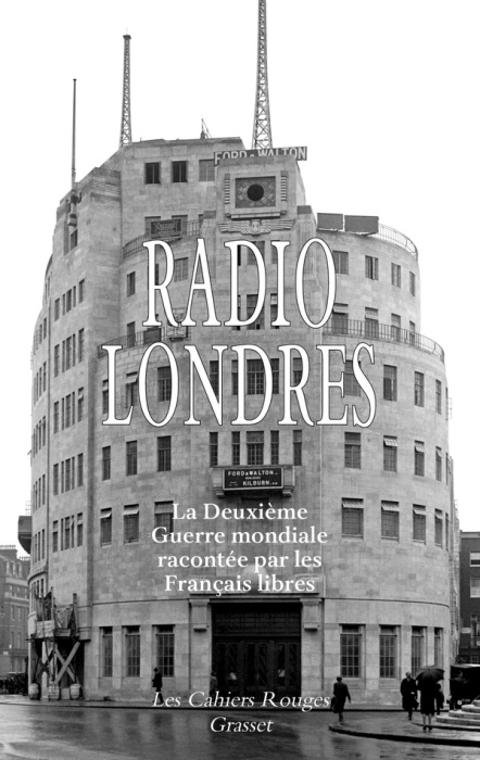 Emprunter Radio Londres. La Deuxième Guerre mondiale racontée par les Français libres livre