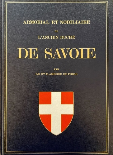 Emprunter ARMORIAL ET NOBILIAIRE DE L'ANCIEN DUCHE DE SAVOIE. (1863-1966). livre