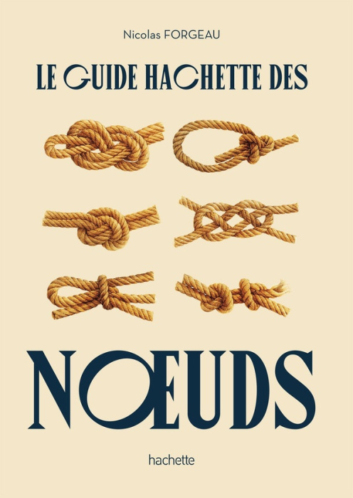 Emprunter Le guide Hachette des noeuds livre