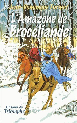 Emprunter Les Cavalcades de Prune Tome 4 : L'amazone de Brocéliande livre