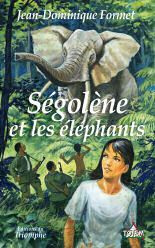Emprunter Ségolène Tome 11 : Ségolène et les éléphants livre
