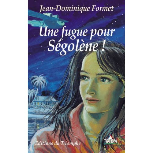 Emprunter Ségolène Tome 1 : Une fugue pour Ségolène livre