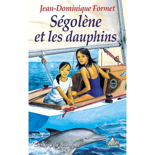 Emprunter Ségolène Tome 3 : Ségolène et les dauphins livre