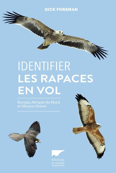Emprunter Identifier les rapaces en vol. Europe, Afrique du Nord et Moyen-Orient livre