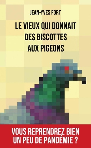 Emprunter Le vieux qui donnait des biscottes aux pigeons livre