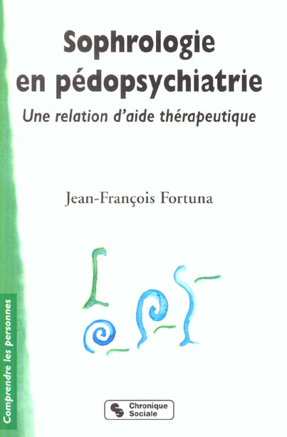 Emprunter Sophrologie et pédopsychiatrie. Une relation d'aide thérapeutique livre