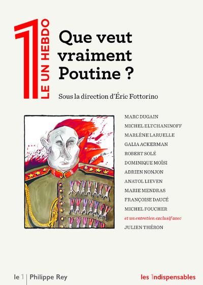 Emprunter Le 1 Hebdo : Que veut vraiment Poutine ? livre
