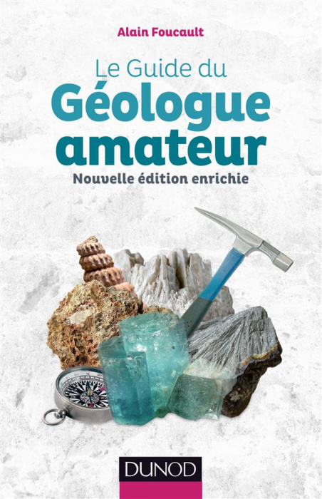Emprunter LE GUIDE DU GEOLOGUE AMATEUR - 2E ED. livre