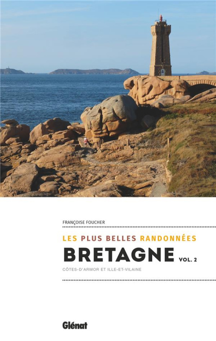 Emprunter Bretagne, les plus belles randonnées. Tome 2, Côtes d'Armor et Ille-et-Vilaine livre