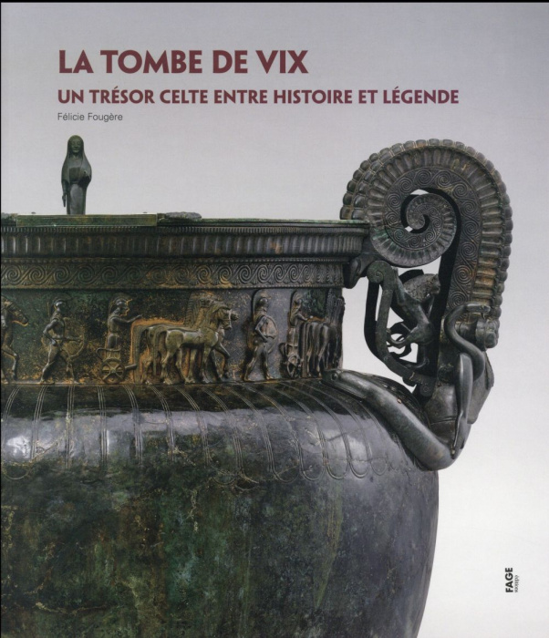 Emprunter La tombe de Vix. Un trésor entre histoire et légende livre