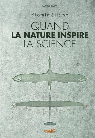 Emprunter Quand la nature inspire la science. Biomimétisme livre