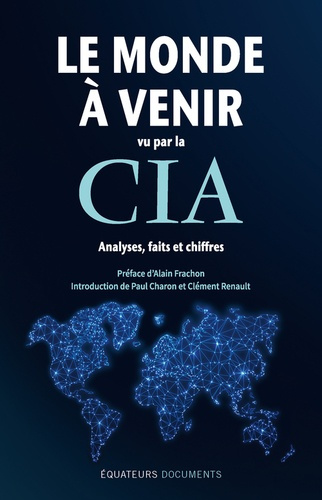 Emprunter Le monde à venir vu par la CIA. Analyses, faits et chiffres livre