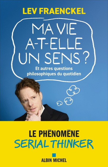 Emprunter Ma vie a-t-elle un sens ? Et autres questions philosophiques du quotidien livre