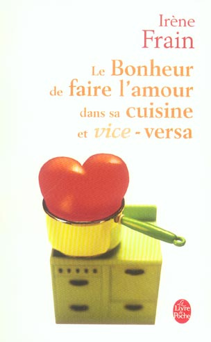 Emprunter Le bonheur de faire l'amour dans sa cuisine et vice-versa livre