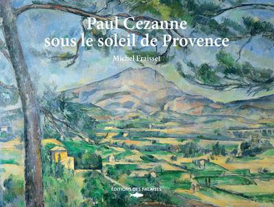 Emprunter PAUL CEZANNE SOUS LE SOLEIL DE PROVENCE livre