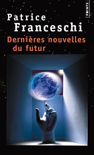 Emprunter Dernières nouvelles du futur. Quatorze fables sur le monde à venir livre